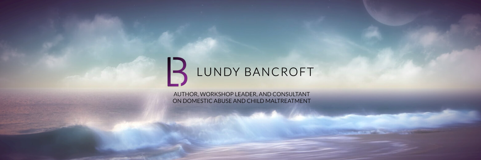 Lundy Bancroft | Author | Workshop Leader | Consultant on Domestic Abuse and Child Maltreatment